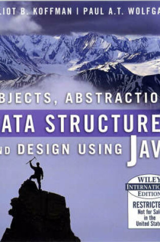 Cover of Objects, Abstraction, Data Structures and Design