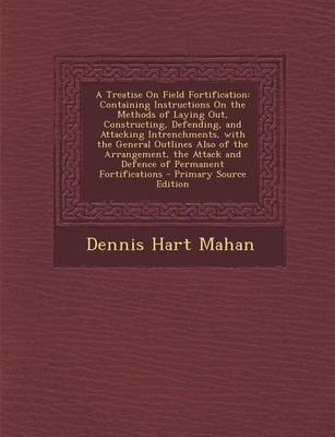 Book cover for A Treatise on Field Fortification