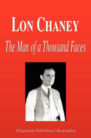 Cover of Lon Chaney - The Man of a Thousand Faces (Biography)