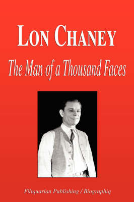 Book cover for Lon Chaney - The Man of a Thousand Faces (Biography)