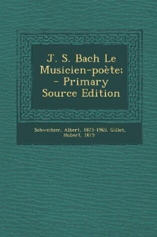 Cover of J. S. Bach Le Musicien-poete;