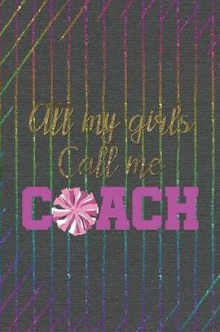 Cover of All My Girls Call Me Coach