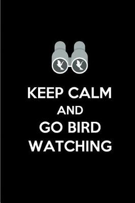 Book cover for Keep Calm and Go Bird Watching