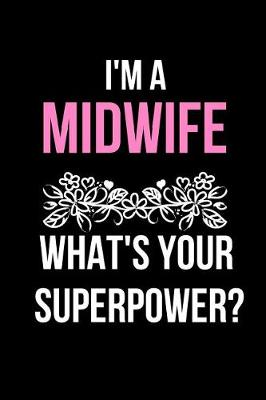Book cover for I'm a Midwife What's Your Superpower?