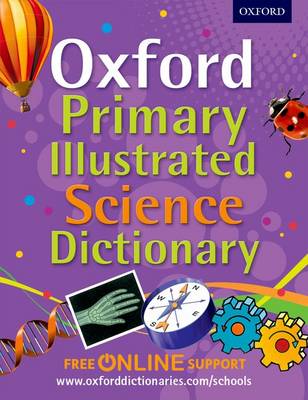 Book cover for Oxford Primary Illustrated Science Dictionary