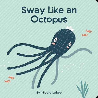 Cover of Sway Like an Octopus