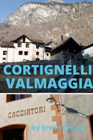 Cover of Cortignelli im Maggiatal.