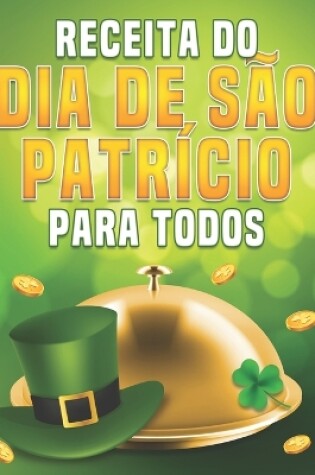 Cover of Receita Do Dia de S�o Patr�cio Para Todos