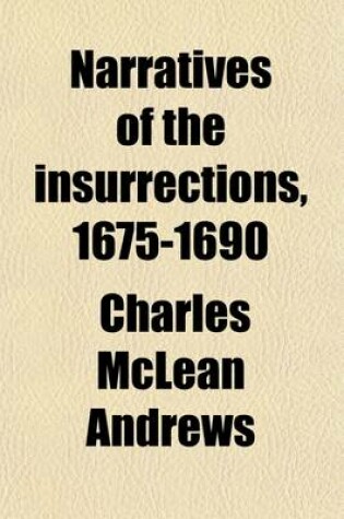 Cover of Narratives of the Insurrections, 1675-1690 (Volume 16)
