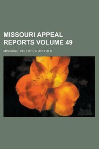 Cover of Missouri Appeal Reports Volume 49