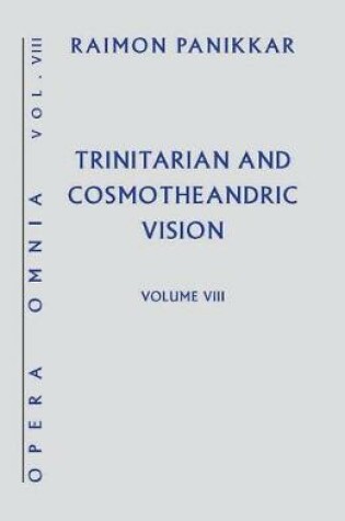 Cover of Trinitarian and Cosmotheandric Vision