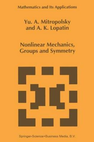 Cover of Nonlinear Mechanics, Groups and Symmetry