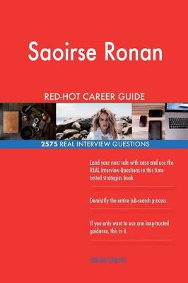 Book cover for Saoirse Ronan RED-HOT Career Guide; 2575 REAL Interview Questions