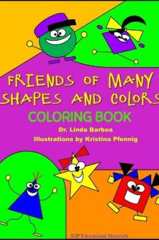 Cover of Friends of Many Shapes and Colors Coloring Book