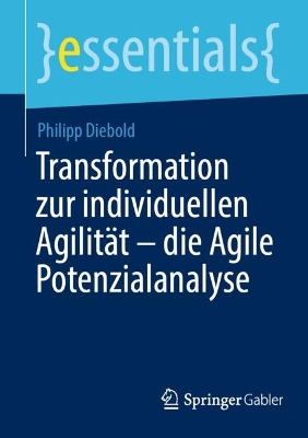 Book cover for Transformation zur individuellen Agilität – die Agile Potenzialanalyse