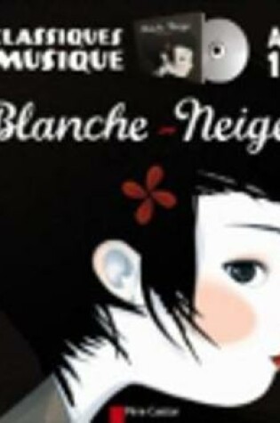 Cover of Blanche-Neige (Livre + CD)