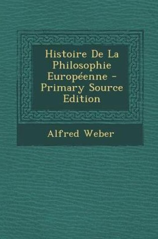 Cover of Histoire de la Philosophie Européenne