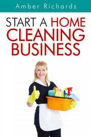 Cover of Start A Home Cleaning Business