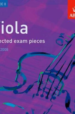 Cover of Selected viola exam pieces from 2008, Grade 8