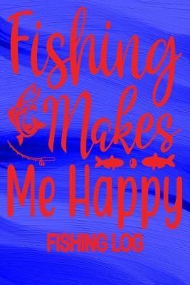 Book cover for Fishing Makes Me Happy