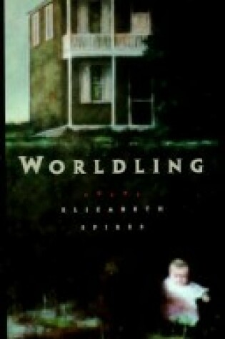 Cover of Worldling: Poems