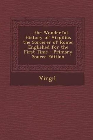 Cover of The Wonderful History of Virgilius the Sorcerer of Rome