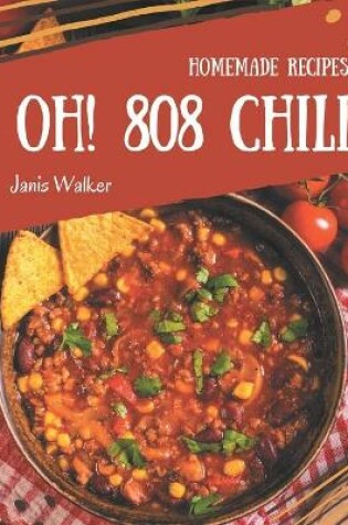 Cover of Oh! 808 Homemade Chili Recipes