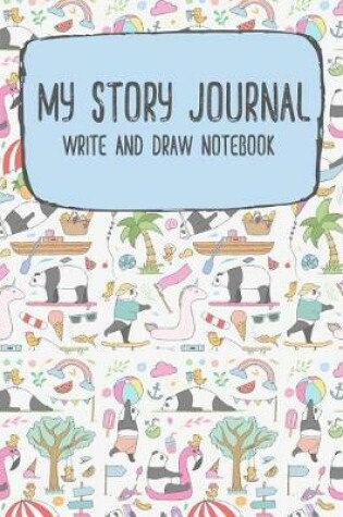 Cover of My Story Journal Write and Draw Notebook