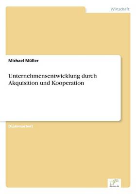 Book cover for Unternehmensentwicklung durch Akquisition und Kooperation