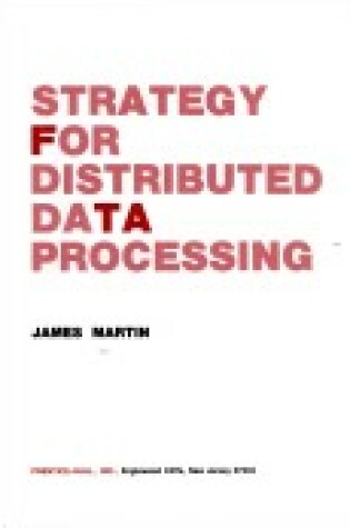 Cover of Design and Strategy for Distributed Data Processing