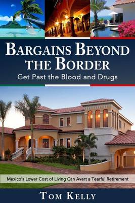 Book cover for Bargains Beyond the Border - Get Past the Blood and Drugs