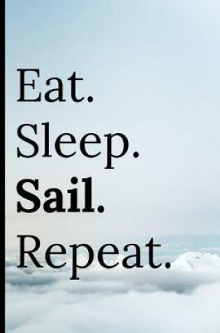 Cover of Eat Sleep Sail Repeat