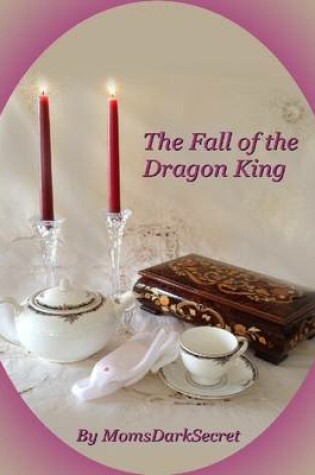 Cover of The Fall of the Dragon King