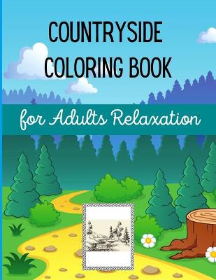 Book cover for Countryside Coloring Book for Adults Relaxation