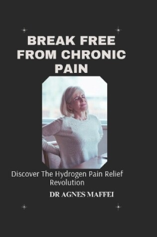 Cover of Break Free from Chronic Pain