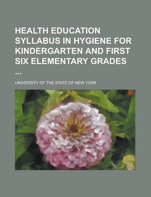 Book cover for Health Education Syllabus in Hygiene for Kindergarten and First Six Elementary Grades