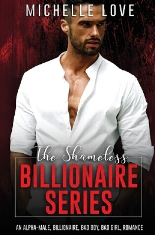 Cover of The Shameless Billionaire Series