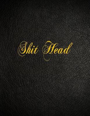 Book cover for Shit Head