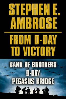 Book cover for Stephen E. Ambrose From D-Day to Victory E-book Box Set
