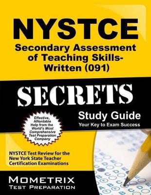 Cover of NYSTCE Secondary Assessment of Teaching Skills-Written (091) Secrets Study Guide