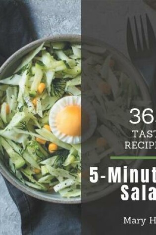 Cover of 365 Tasty 5-Minute Salad Recipes