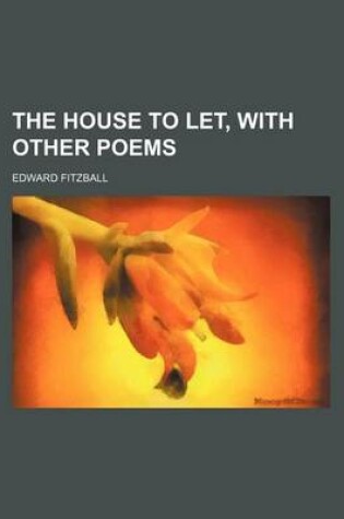 Cover of The House to Let, with Other Poems