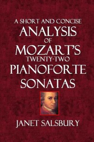Cover of Short and Concise Analysis of Mozart's Twenty-Two Pianoforte Sonatas