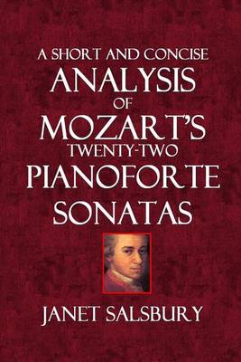 Book cover for Short and Concise Analysis of Mozart's Twenty-Two Pianoforte Sonatas