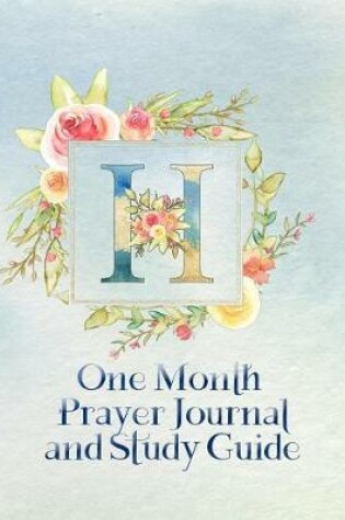 Cover of H One Month Prayer Journal and Study Guide