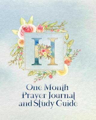 Book cover for H One Month Prayer Journal and Study Guide