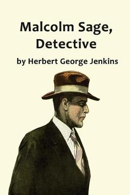 Book cover for Malcolm Sage, Detective by Herbert George Jenkins