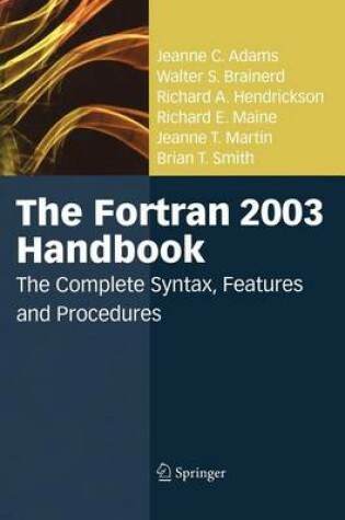 Cover of The FORTRAN 2003 Handbook: The Complete Syntax, Features and Procedures