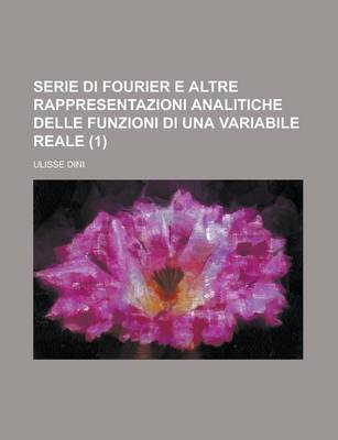 Book cover for Serie Di Fourier E Altre Rappresentazioni Analitiche Delle Funzioni Di Una Variabile Reale (1)