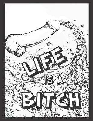 Book cover for Life Is a Bitch